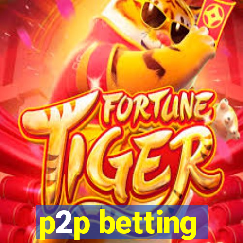 p2p betting